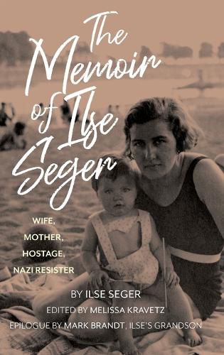 Cover image for The Memoir of Ilse Seger