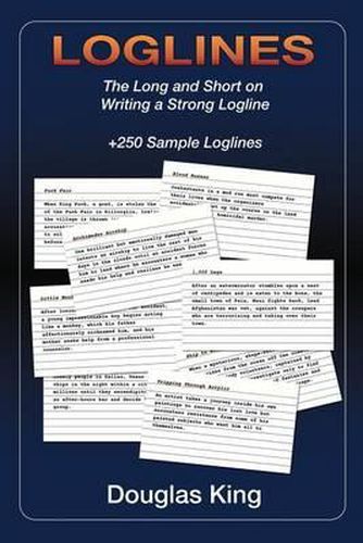 Cover image for Loglines: The Long and Short on Writing Strong Loglines