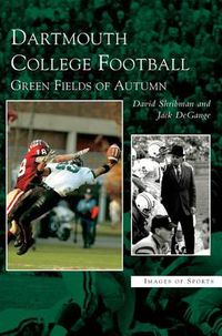Cover image for Dartmouth College Football: Green Fields of Autumn