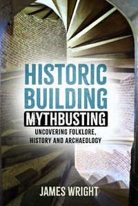 Cover image for Historic Building Mythbusting