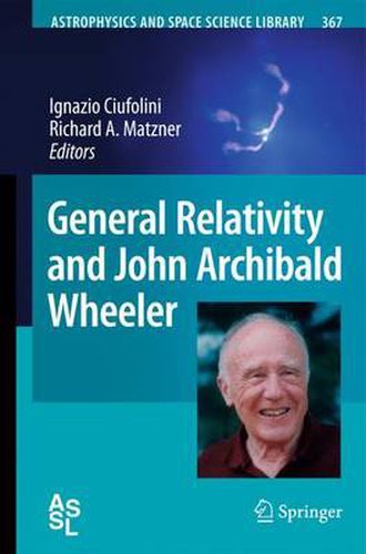 General Relativity and John Archibald Wheeler