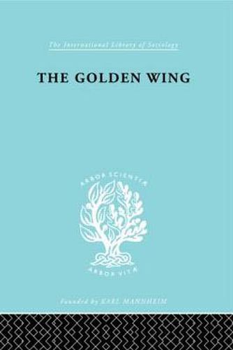 Cover image for The Golden Wing: A Sociological Study of Chinese Familism