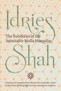 Cover image for The Subtleties of the Inimitable Mulla Nasrudin