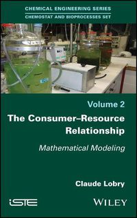 Cover image for The Consumer-Resource Relationship: Mathematical Modeling