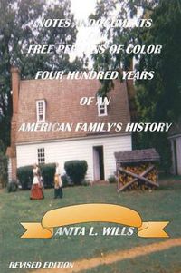 Cover image for Notes And Documents of Free Persons of Color Four Hundred Years of An American Family's History Revised Edition