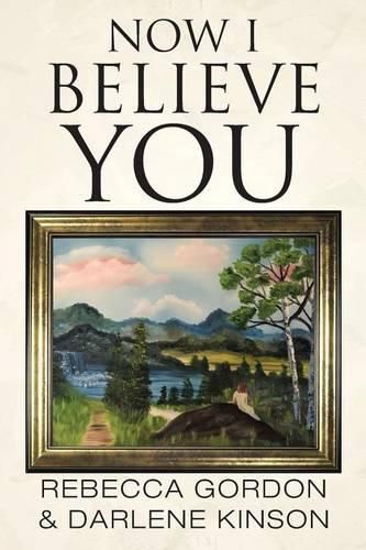 Cover image for Now I Believe You