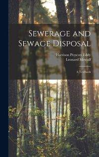 Cover image for Sewerage and Sewage Disposal; a Textbook