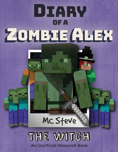 Cover image for Diary of a Minecraft Zombie Alex: Book 1 - The Witch
