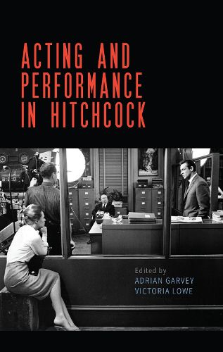Cover image for Acting and performance in Hitchcock