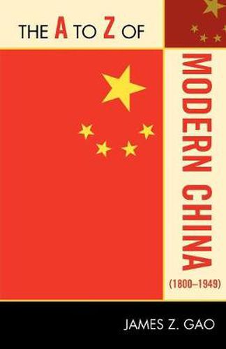 Cover image for The A to Z of Modern China (1800-1949)