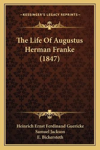 The Life of Augustus Herman Franke (1847)