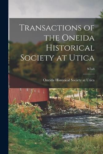 Cover image for Transactions of the Oneida Historical Society at Utica; n7n8