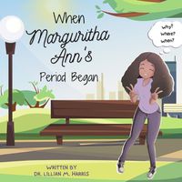 Cover image for When Marguritha Ann's Period Began