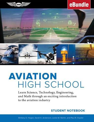 Aviation High School Student Notebook: Learn Science, Technology, Engineering and Math Through an Exciting Introduction to the Aviation Industry - Ebundle