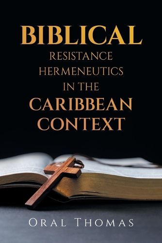 Cover image for Biblical Resistance Hermeneutics in the Caribbean Context