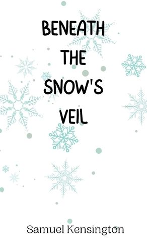 Beneath the Snow's Veil