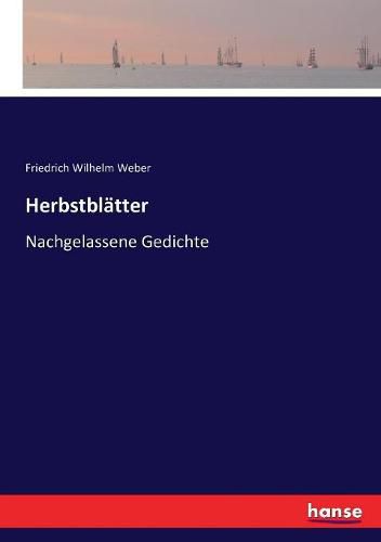 Herbstblatter: Nachgelassene Gedichte