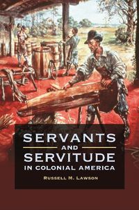 Cover image for Servants and Servitude in Colonial America