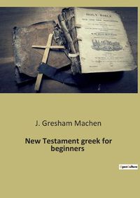 Cover image for New Testament greek for beginners