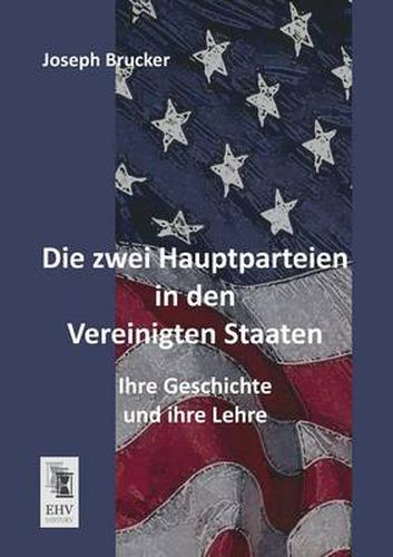 Cover image for Die Zwei Hauptparteien in Den Vereinigten Staaten