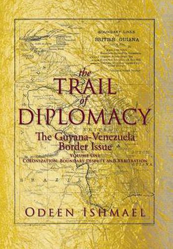 Cover image for The Trail of Diplomacy: The Guyana-Venezuela Border Issue