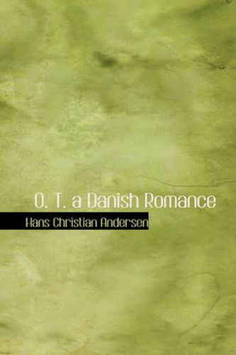 Cover image for O. T. a Danish Romance