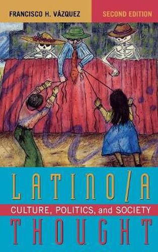 Cover image for Latino/a Thought: Culture, Politics, and Society