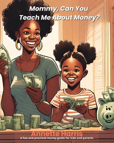 Cover image for Mommy, Can You Teach Me About Money?