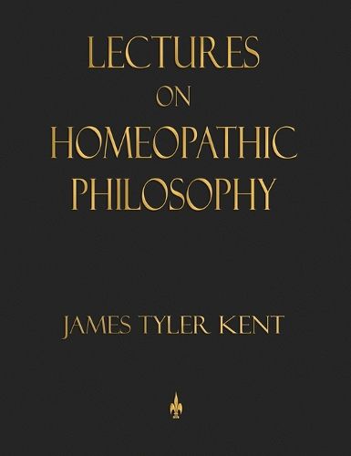 Lectures on Homeopathic Philosophy