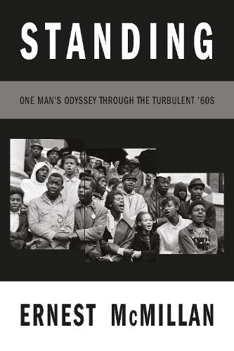 Cover image for Standing: One Man's Odyssey During the Turbulent '60s