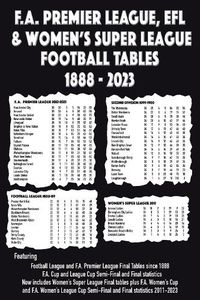 Cover image for F.A. Premier League, EFL & Women's Super League Football Tables 1888-2023