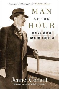 Cover image for Man of the Hour: James B. Conant, Warrior Scientist