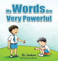 Cover image for My Words Are Very Powerful