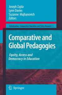 Cover image for Comparative and Global Pedagogies: Equity, Access and Democracy in Education