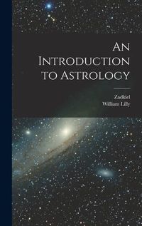 Cover image for An Introduction to Astrology