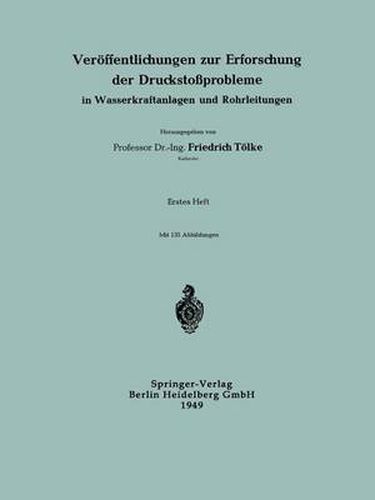 Veroeffentlichungen zur Erforschung der Druckstossprobleme in Wasserkraftanlagen und Rohrleitungen