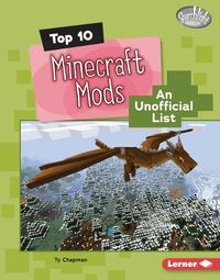 Cover image for Top 10 Minecraft Mods