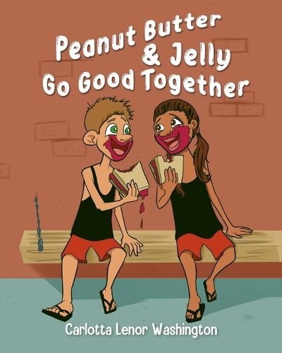 Cover image for Peanut Butter and Jelly Go Good Together