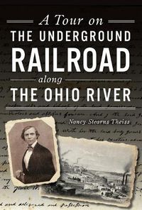 Cover image for A Tour on the Underground Railroad Along the Ohio River