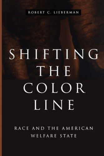 Cover image for Shifting the Color Line: Race and the American Welfare State