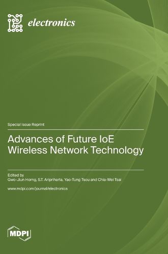 Cover image for Advances of Future IoE Wireless Network Technology