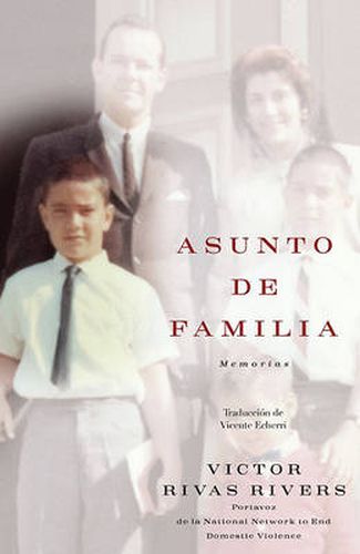 Cover image for Asunto de familia (A Private Family Matter): Memorias (A Memoir)