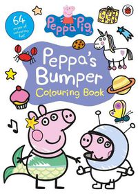 Cover image for Peppa Pig: Peppa's Bumper Colouring Book: Official Colouring Book
