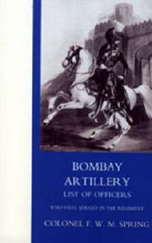 Cover image for Bombay Artillery List of Officers