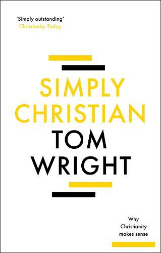 Cover image for Simply Christian: Why Christianity Makes Sense