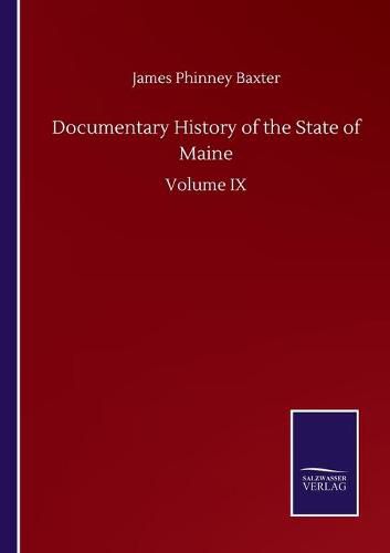 Cover image for Documentary History of the State of Maine: Volume IX