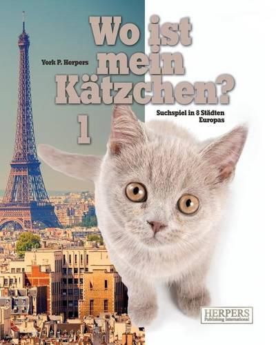 Cover image for Wo ist mein Katzchen? 1: Suchspiel in 8 Stadten Europas