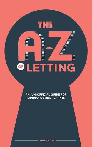 Cover image for The A-Z of Letting: An (un)official guide for landlords and tenants