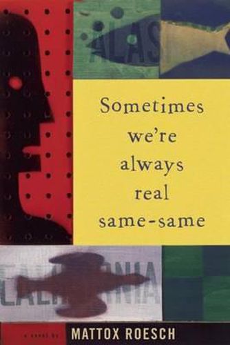 Cover image for Sometimes We're Always Real Same-Same