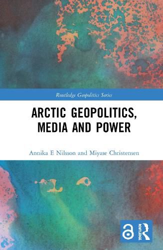 Cover image for Arctic Geopolitics, Media and Power